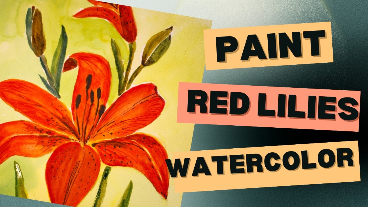 Paint Red Lilies in watercolor botanical tutorial for beginners #watercolor #botanicalpainting