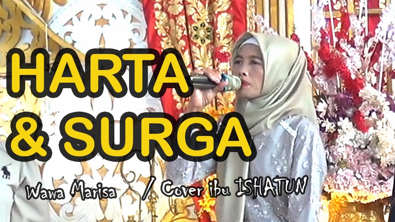 Harta \u0026 surga ( Wawa Marisa) //Cover Ibu Ishatun
