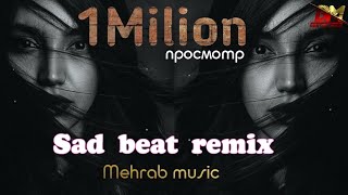 Sad Beat Remix Mehrab music diss love Minus 🤕Минуси Мехроб Ремикс#mehrob #minus #100views Грустный