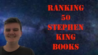 Ranking 50 Stephen King Books!