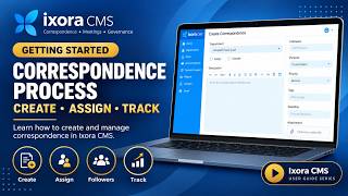 Ixora CMS Tutorial | Create, Assign & Track Correspondence