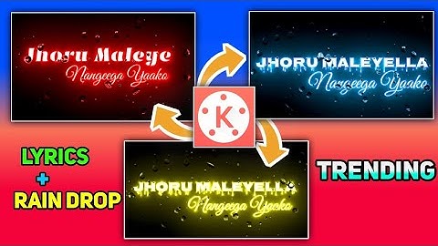 Lyrics + Rain Drop🔥 Effect Animation Video / Kinemaster Trending Video Editing / in Kannada 2021