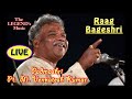 Raag Bageshri (FULL) LIVE Rare HQ | Pt. Venkatesh Kumar | #VKPlaylist