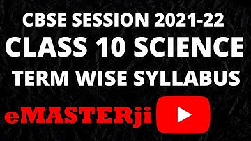 cbse class 10 Science syllabus 2021-22 | cbse class 10 term wise syllabus | eMASTERji