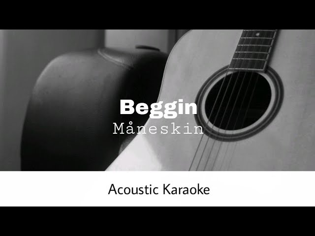 Måneskin - Beggin (Acoustic Karaoke) class=