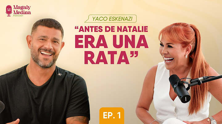MAGALY MEDINA:THE PODCAST - TEMP. 2 Ep. 1 Yaco Eskenazi