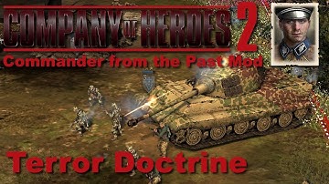 [Company of Heroes 2] Terror Doctrine (Commander from the Past Mod)