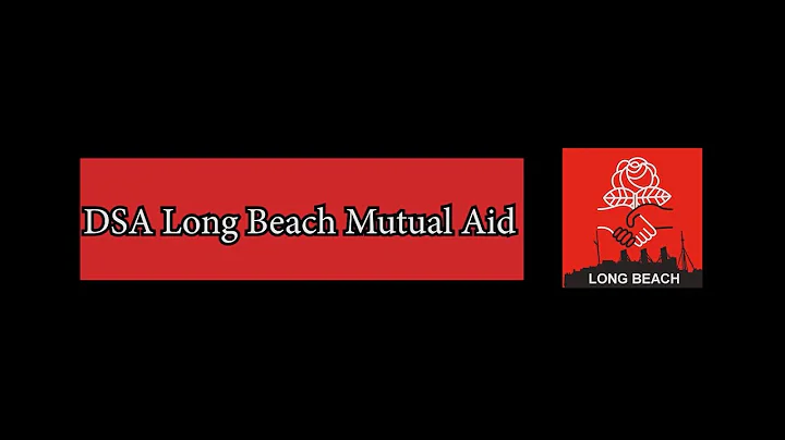 DSA Long Beach, CA Mutual Aid