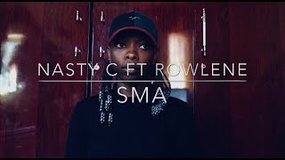 Nasty C ft Rowlene - SMA (cover)
