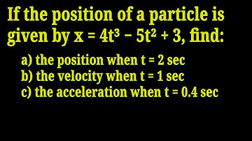 Calculate position, velocity and acceleration | Kinematics