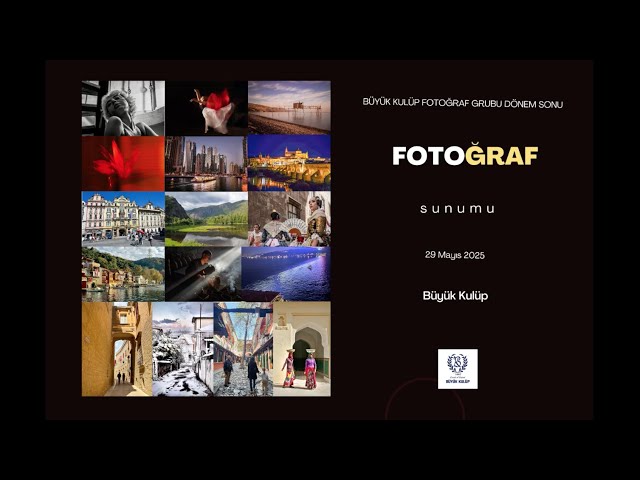Büyük Kulüp Fotoğraf grubu Dönem sonu sunumu - Presentation of Büyük Kulüp Photography Group
