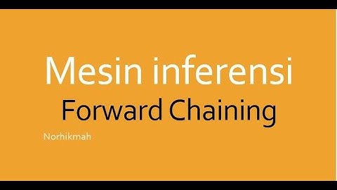 Mesin Inferensi "Forward Chaining"