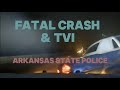 Pursuit Ends In Fatal Crash and TVI | Arkansas State Police