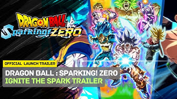 DRAGON BALL: Sparking! ZERO - IGNITE THE SPARK Official Trailer