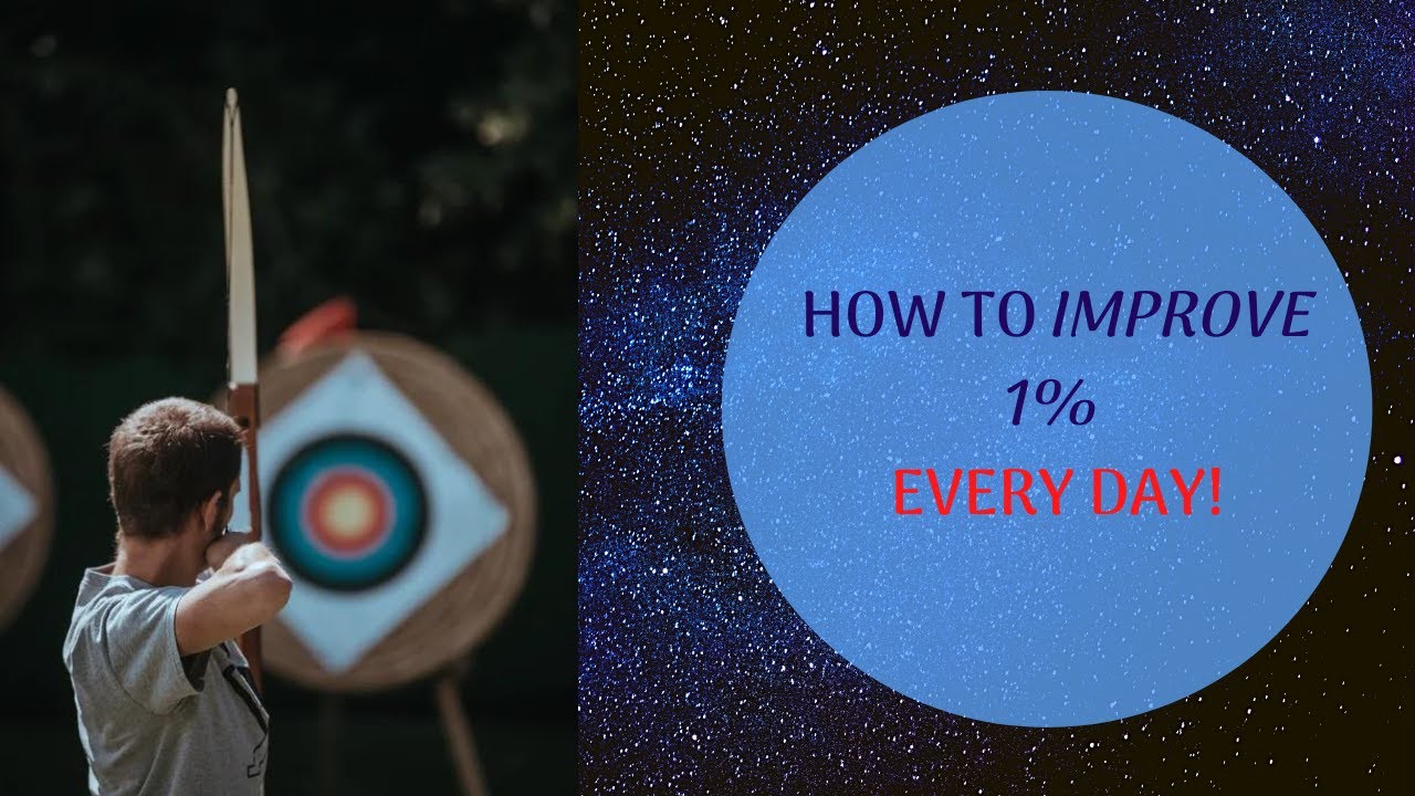 How to Improve 1% Every Day - YouTube