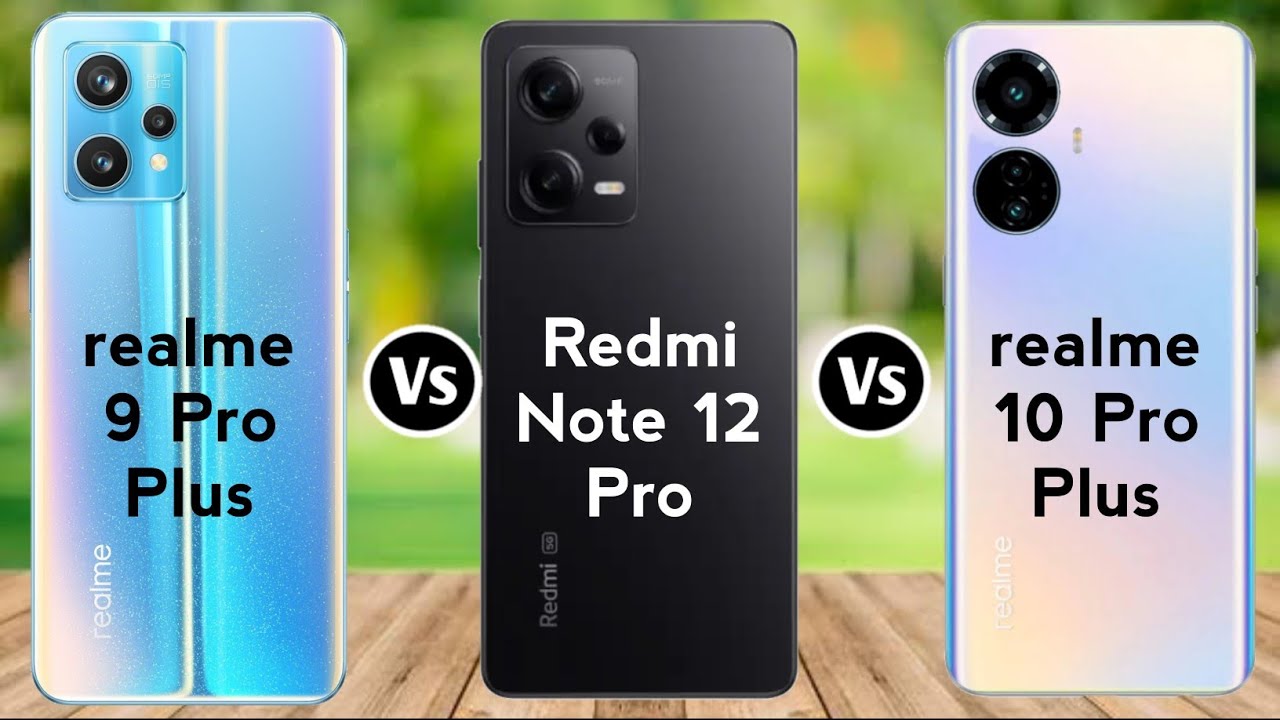 Realme 12 pro plus сравнение. Realme 10 Pro Plus. Realme 10 Pro Plus vs 9 Pro Plus. Вес Realme 10 Pro Plus. Realme 12 Pro Plus.