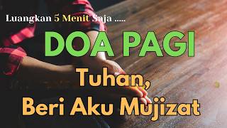 Dengarkan Doa Pagi Ini Sebelum Memulai Hari, Tuhan Akan Berikan Mujizat dan Jalan Keluar
