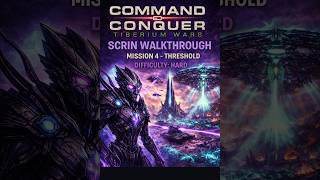SCRIN Кампания HARD - Миссия 4 Порог 19 - C&C Command and Conquer 3: Tiberium Wars