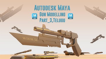 3D Gun Modelling In Autodesk Maya Explained in Telugu, Maya Gun Modelling for Bigneers Part_03