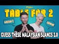 Guess These Malaysian Slangs 2.0 | Table for 2