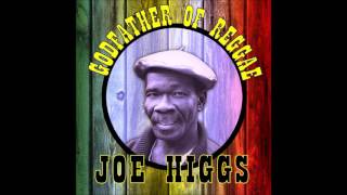 Joe Higgs - Working it Out (Godfather Of Reggae)