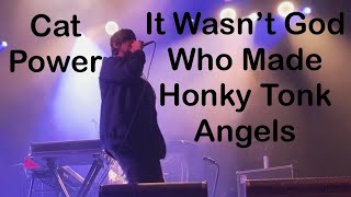 Watch Cat Power It Wasnt God Who Made Honky Tonk Angels video