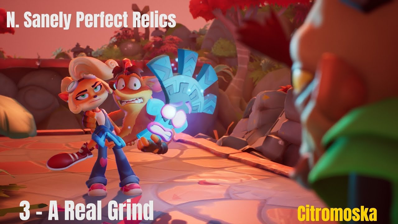 Crash Bandicoot 4 | A Real Grind | N. Sanely Perfect Relic