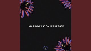 Your Love Has Called Me Back. - Montell Fish