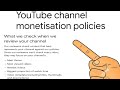policies of YouTube monitization ||reviewer can, and may check your YouTube channel ||video metadata