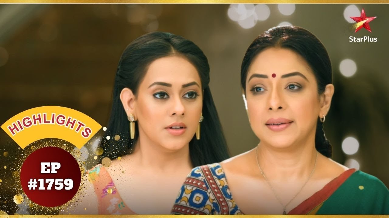 Anupama ने दी Pakhi को धमकी! | Ep.1759 | Highlights | Anupama | Mon-Sun | 10PM