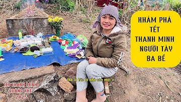 Khám Phá Lễ Tảo Mộ Thanh Minh Ở Ba Bể – Nét Văn Hóa Đặc Sắc Của Người Tày