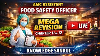 🟢Food Safety Act Chapter-11 &amp; 12  | Mega Revision Lecture |  AMC ASSISTANT FOOD SAFETY OFFICER 2026