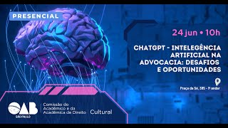 ChatGPT - Inteligência Artificial na Advocacia: Desafios e Oportunidades