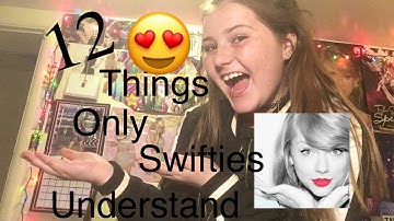 12 things only Swifties understand