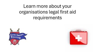 First Aid Training: Legal Requirement & Life-Saving Skills | East Saxon Training