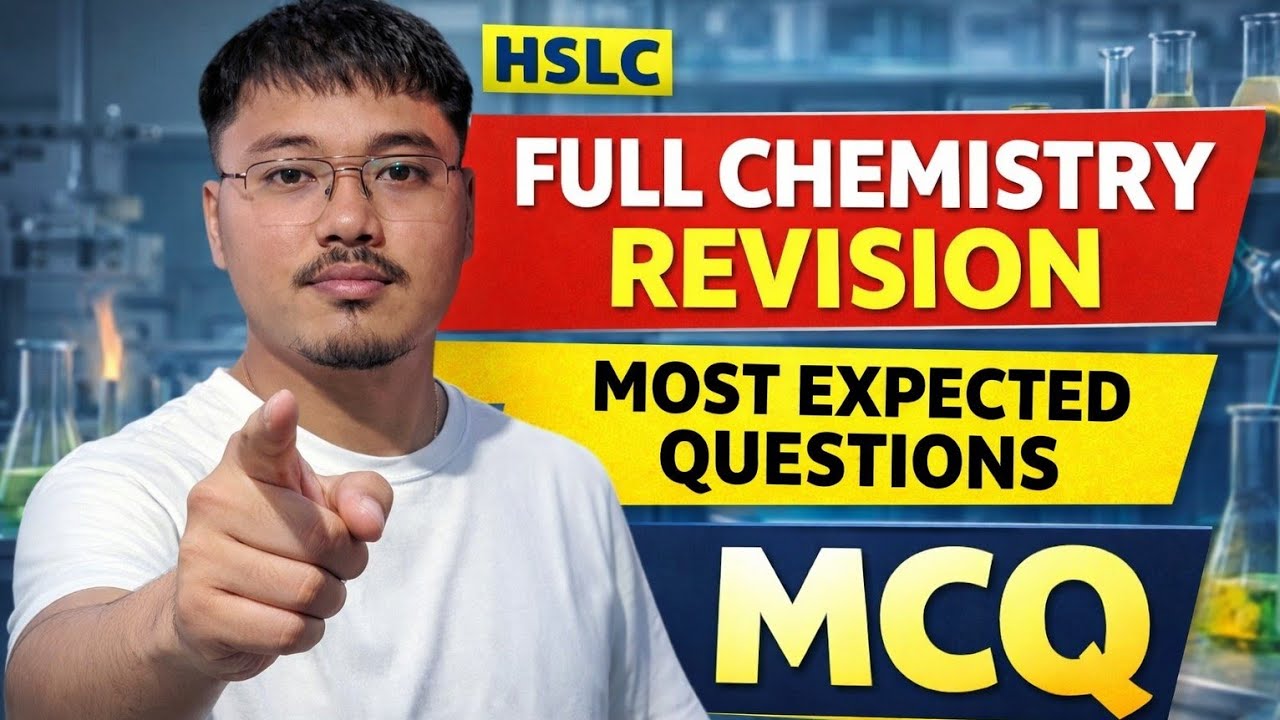 HSLC CHEMISTRY total revision with MCQ.🔥🔥