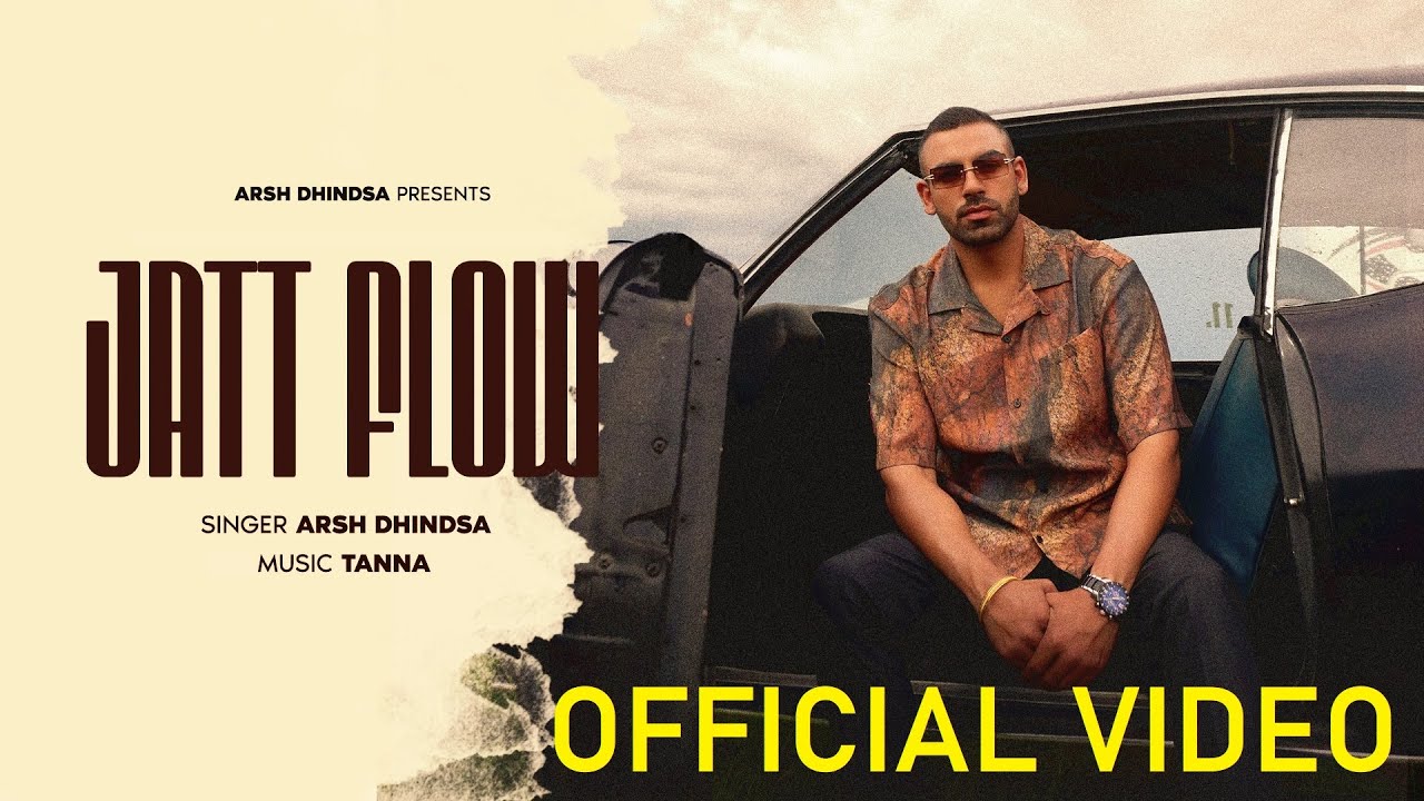 Watch ARSH DHINDSA - JATT FLOW (Official Video) | New Punjabi Track 2025 | Music by TANNA on YouTube Watch ARSH DHINDSA - JATT FLOW (Official Video) | New Punjabi Track 2025 | Music by TANNA on YouTube