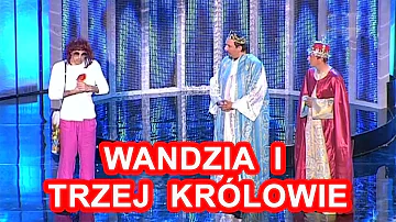Kabaret Neo-Nówka - Wandzia i Trzej Królowie  -  ◔‿◔  i  ♛♚♛