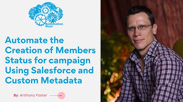 Automate the Creation of Members Status for campaigns Using Salesforce and Custom Metadata