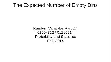 Random Variables Part 2.4: The expected number of empty bins