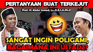 PERTANYAAN BUAT TERKEJUT 'SAYA SANGAT INGIN POLIGAMI, BAGAIMANA INI USTADZ? UST. ABDUL SOMAD