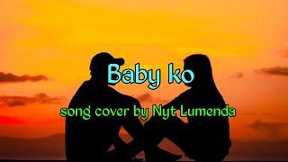 Baby ko song cover by Nyt Lumenda