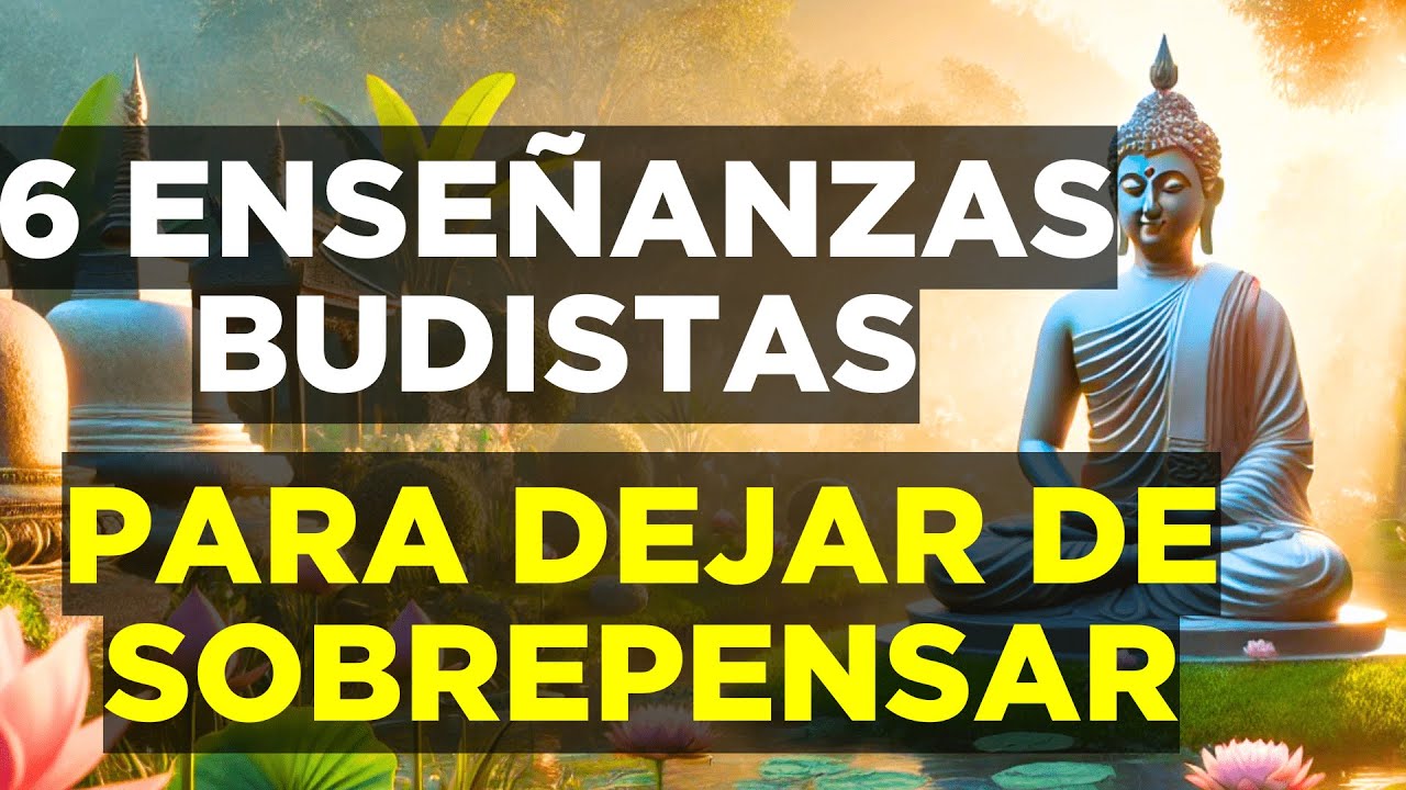 6 Enseñanzas Budistas Para Dejar De Pensar Y Encontrar La Paz Interior ...