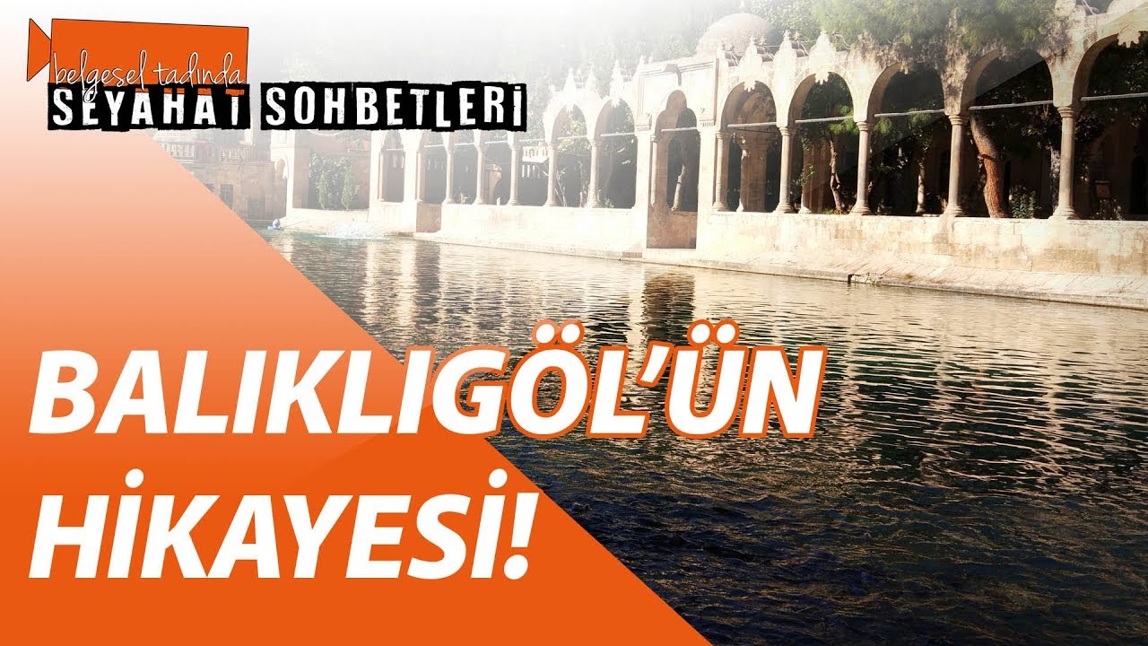 BALIKLIGÖL'ÜN HİKAYESİ (Şanlıurfa Balıklıgöl Efsanesi)