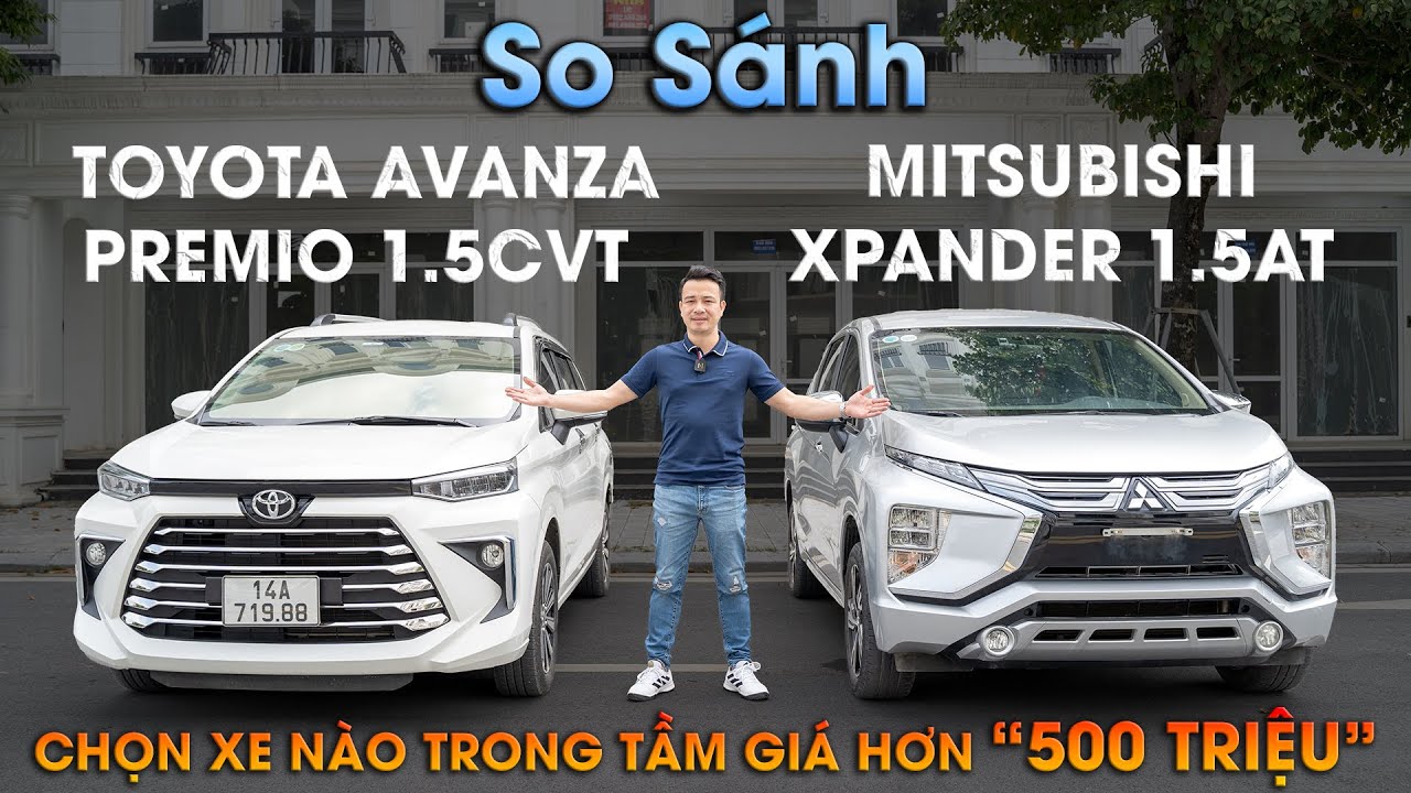 So sánh Toyota Avanza Premio 1.5CVT và Mitsubishi Xpander 1.5AT Chọn xe nào trong tầm hơn 500 triệu?