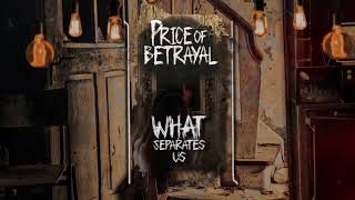 Price of Betrayal - What Separates Us (OFFICIAL Lyric video)