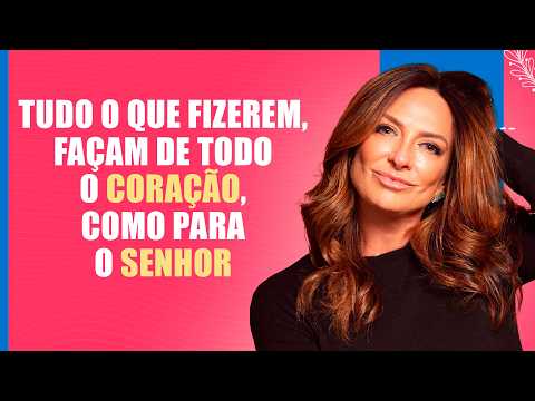 Tudo o que fizerem, façam de todo o coração, como para o Senhor – Palavra do Dia – 19/06/26