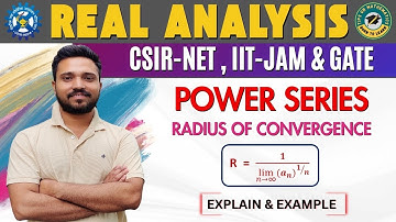 Power series | Radius of convergence explain & example | CSIR NET REAL ANALYSIS | CSIR NET PYQ