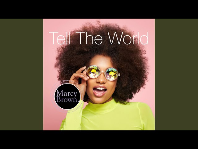 Marcy Brown - Tell The World