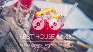 MUSICA APERITIVO 2019 - Canzoni & REMIX del momento Tropical House? Musica da spiaggia RELAX